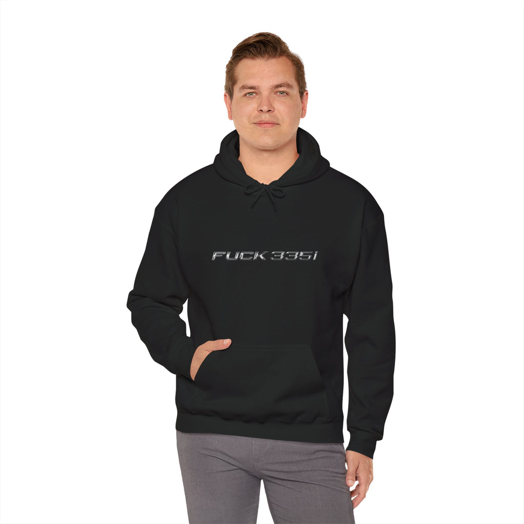 F**k 335i Hooded Sweatshirt