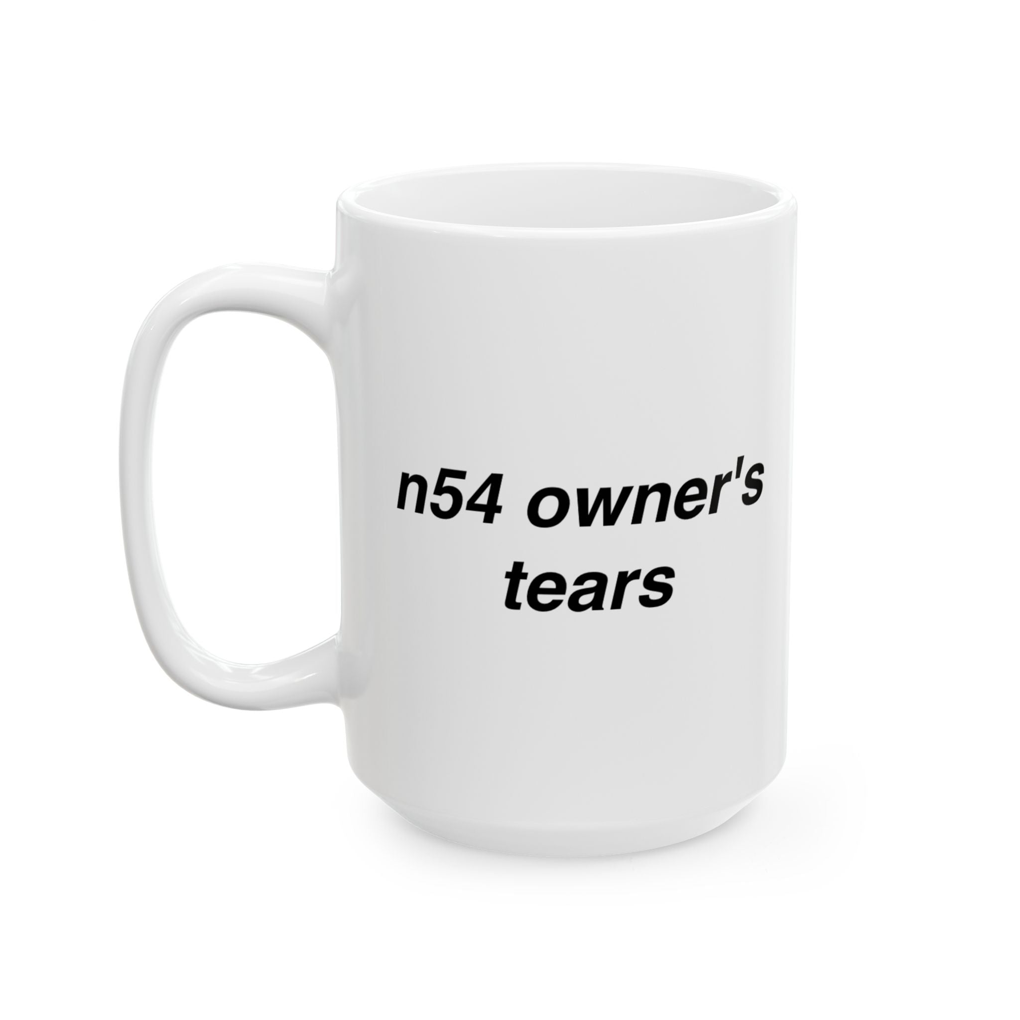 N54 Owner's Tears Ceramic Mug, (11oz, 15oz)