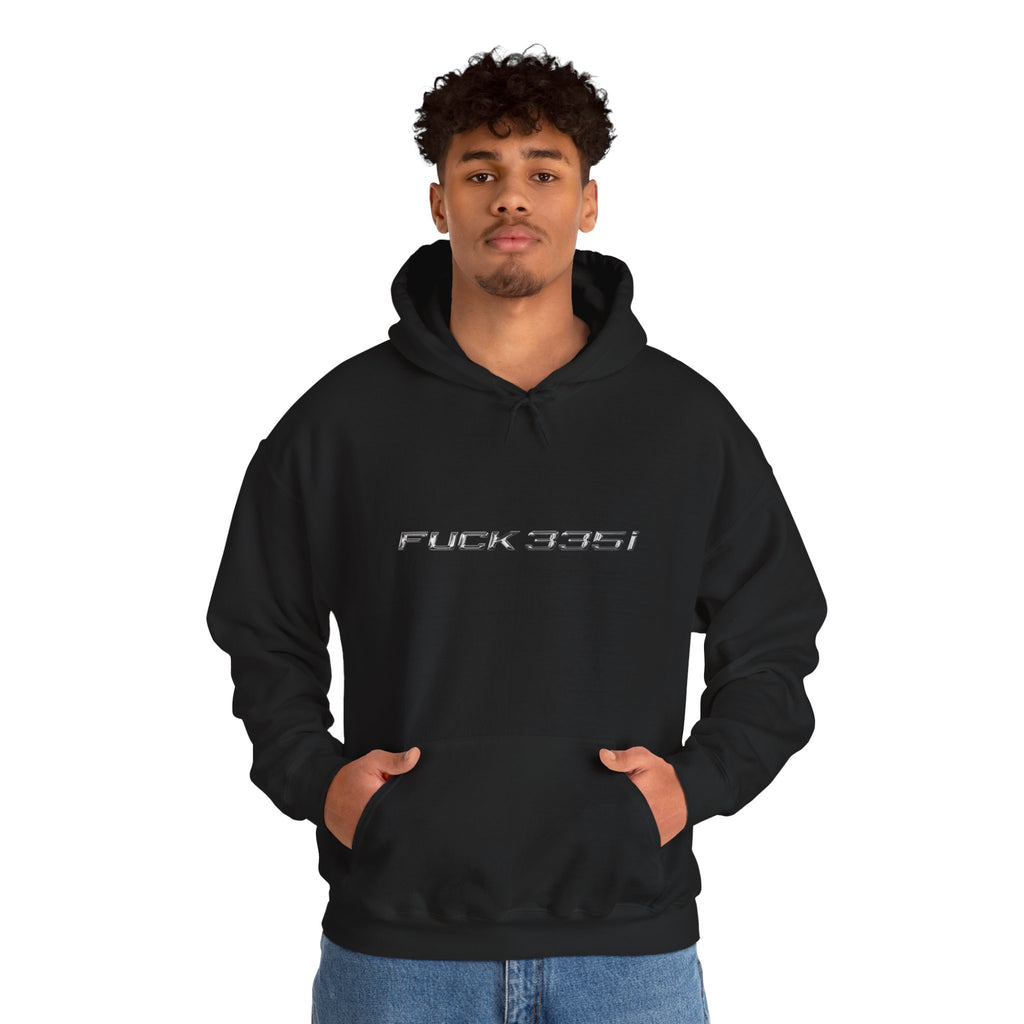 F**k 335i Hooded Sweatshirt